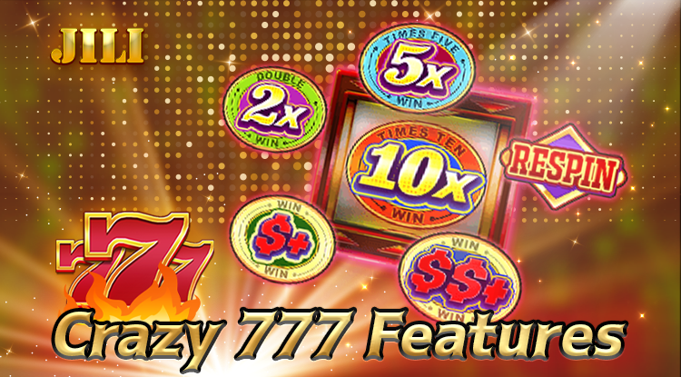 Crazy 777 jili slot Features