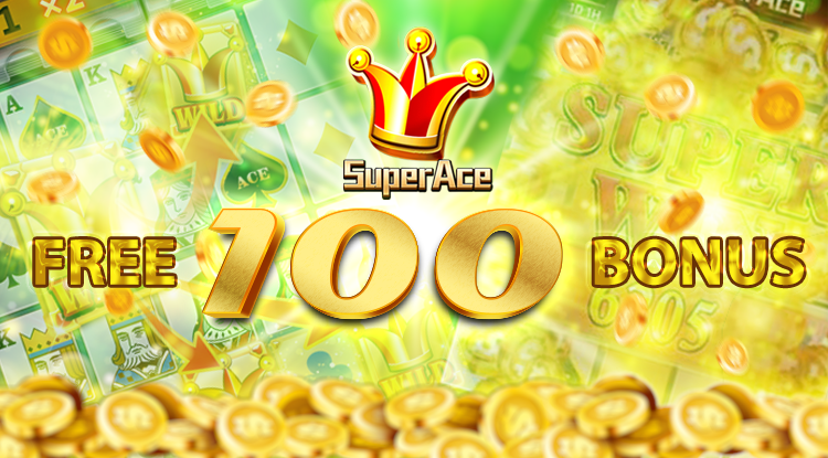 Super Ace Free 100 Bonus